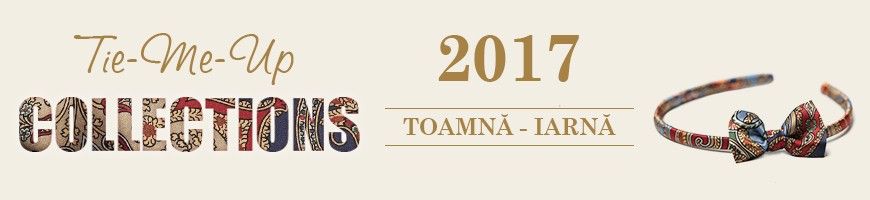 Tie-Me-Up Toamna - Iarna 2017