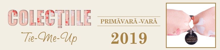 Tie-Me-Up Primavara - Vara 2019